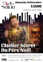 Spectacle - L'Atelier Secret du Père Noël