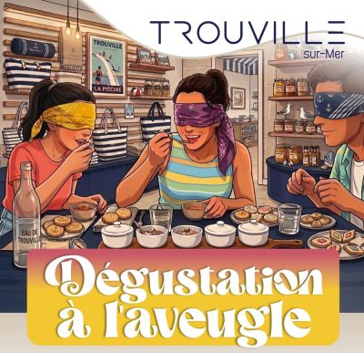 Dégustation à l'aveugle par l'Office de Tourisme à Trouville-sur-Mer