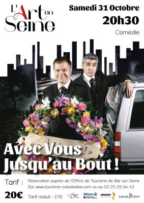 Comédie - Avec vous jusqu'au bout ! à Bar-sur-Seine